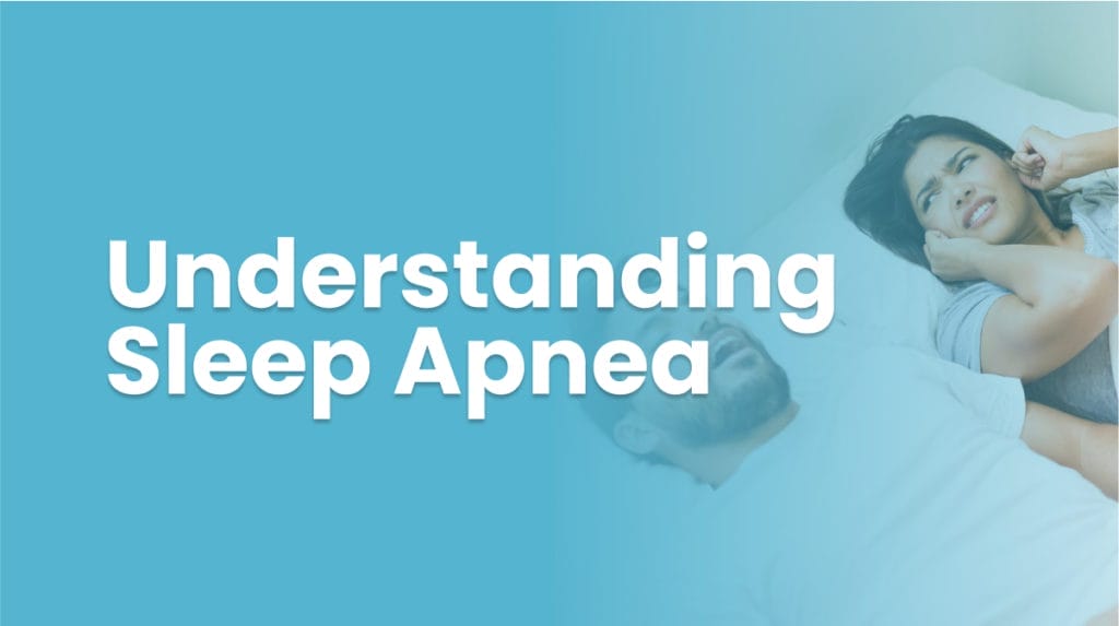 Graphic titled ‘Understanding Sleep Apnea’ showing a frustrated woman covering her ears while a man next to her sleeps, highlighting common signs of sleep apnea.